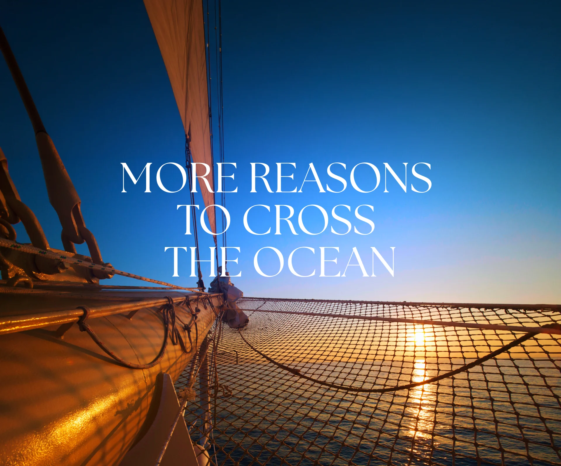 More reasons to cross the ocean
